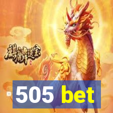 505 bet